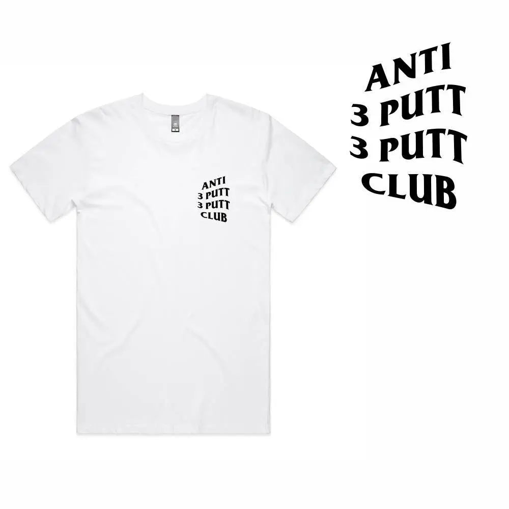 Anti 3 Putt 3 Putt Club T-Shirt