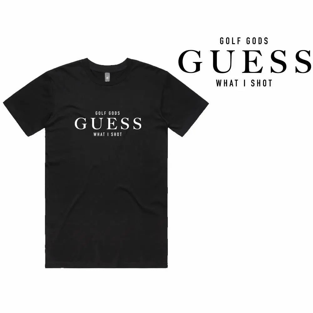 GUESS What I Shot T-Shirt